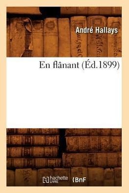 En flânant (Éd.1899)