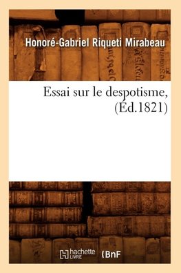 Essai sur le despotisme , (Éd.1821)