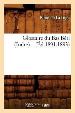 Glossaire du Bas Bêri (Indre) (Éd.1891-1893)