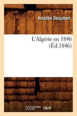 L'Algérie en 1846 (Éd.1846)