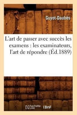 L'art de passer avec succès les examens