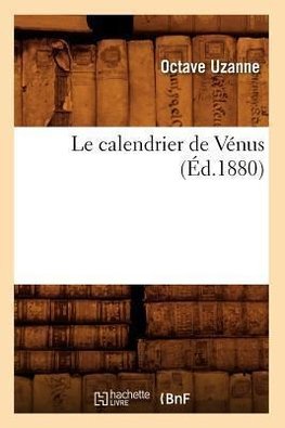 Le calendrier de Vénus (Éd.1880)