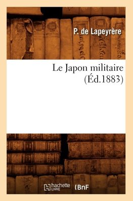 Le Japon militaire, (Éd.1883)