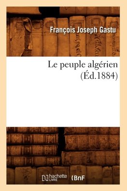 Le peuple algérien (Éd.1884)