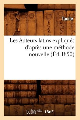 Les Auteurs latins expliqués d'après une méthode nouvelle (Éd.1850)