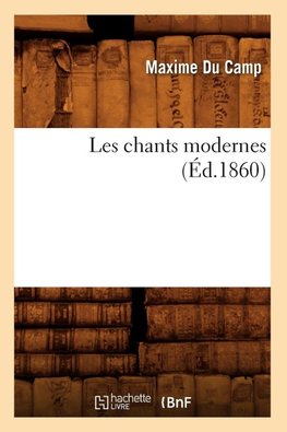 Les chants modernes (Éd.1860)