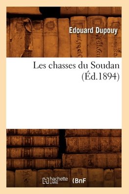 Les chasses du Soudan (Éd.1894)