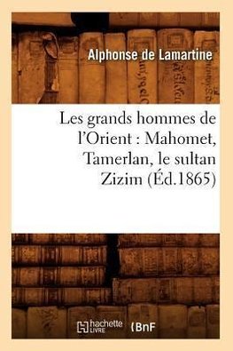 Les grands hommes de l'Orient