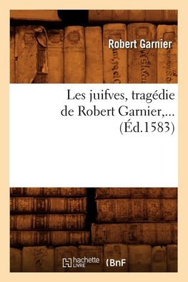 Les juifves (Éd.1583)