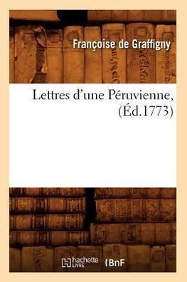 Lettres d'une Péruvienne, (Éd.1773)