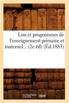Lois et programmes de l'enseignement primaire et maternel (Éd.1883)