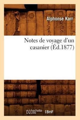 Notes de voyage d'un casanier (Éd.1877)