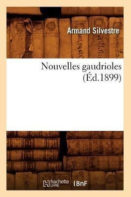 Nouvelles gaudrioles (Éd.1899)