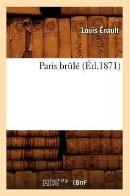 Paris brûlé (Éd.1871)