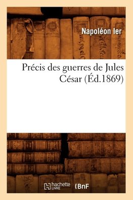 Précis des guerres de Jules César (Éd.1869)
