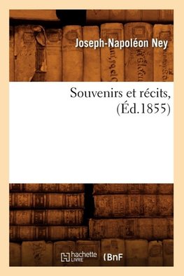 Souvenirs et récits, (Éd.1855)