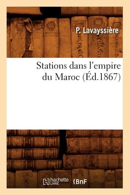 Stations dans l'empire du Maroc, (Éd.1867)