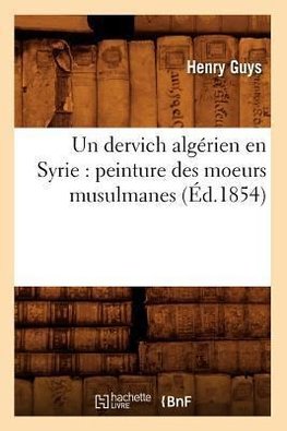 Un dervich algérien en Syrie