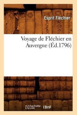 Voyage de Fléchier en Auvergne (Éd.1796)