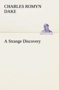 A Strange Discovery