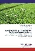 Eco-physiological Study on Three Economic Weeds