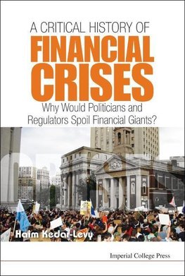 CRITICAL HISTORY OF FINANCIAL CRISES, A