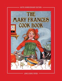 The Mary Frances Cook Book 100th Anniversary Edition