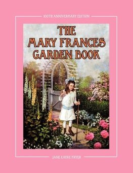 The Mary Frances Garden Book 100th Anniversary Edition