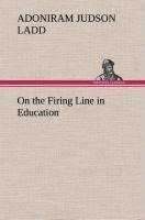 On the Firing Line in Education