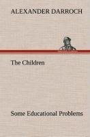 The Children: Some Educational Problems