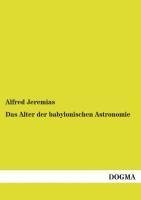 Das Alter der babylonischen Astronomie