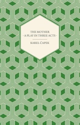 The Mother - A Play in Three Acts