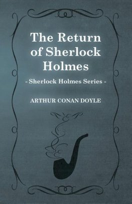 The Return of Sherlock Holmes (Sherlock Holmes Series)