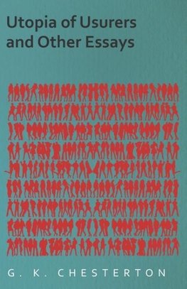 Utopia of Usurers and Other Essays