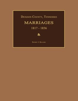 Dickson County, Tennessee, Marriages 1817-1856