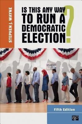 Is This Any Way to Run a Democratic Election?