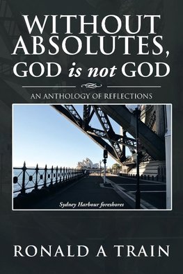 Without Absolutes, God is not God