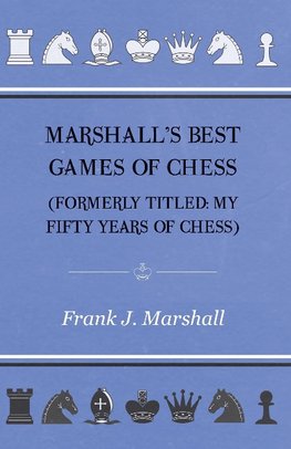 Marshall's Best Games of Chess