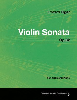 Violin Sonata Op.82 - For Violin and Piano