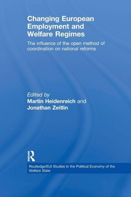 Changing European Employment and Welfare Regimes