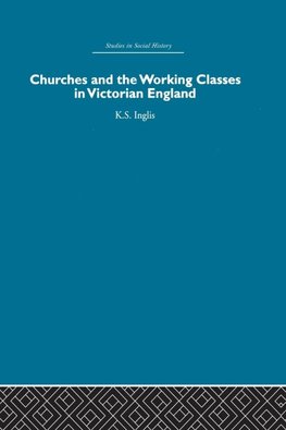 Churches and the Working Classes in Victorian England