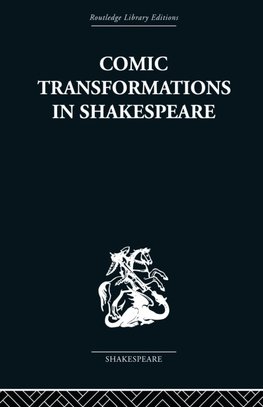 Comic Transformations in Shakespeare