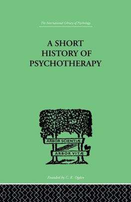 A Short History Of Psychotherapy