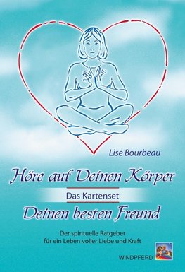 Höre auf Deinen Körper, Deinen besten Freund (Das Kartenset)