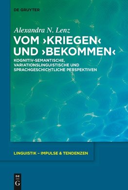 Vom ¿kriegen¿ und ¿bekommen¿