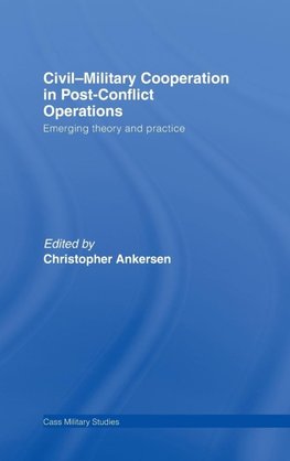 Civil-Military Cooperation in Post-Conflict Operations
