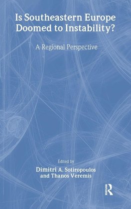 Is Southeastern Europe Doomed to Instability?