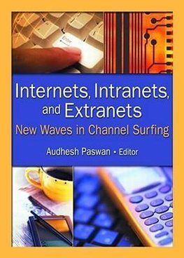 Internets, Intranets, and Extranets