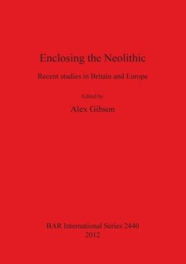 Enclosing the Neolithic