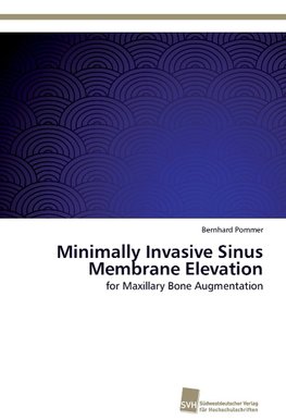 Minimally Invasive Sinus Membrane Elevation